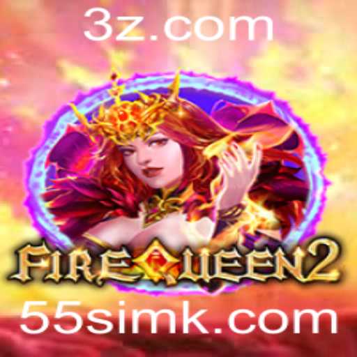 FireQueen2: Descubra o Universo Aventureiro com a Palavras-Chave 55sim